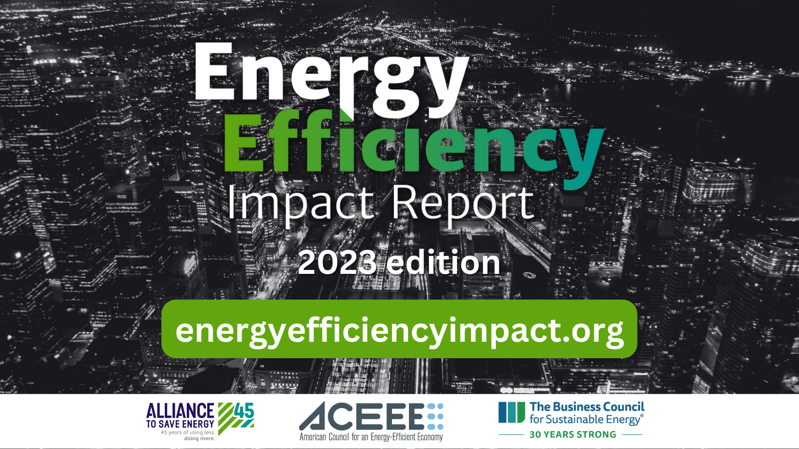 of Alliance to Save Energy and Partners Release the 2023 Energy Efficiency Impact Report